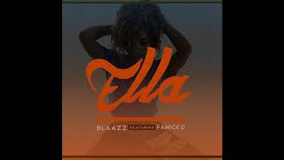 Fanicko feat Blaaz  Ella [upl. by Lekar]