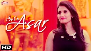 New Hindi Romantic Songs  Asar  SRI  Official Full Song  Love Songs 2016 [upl. by Animor]