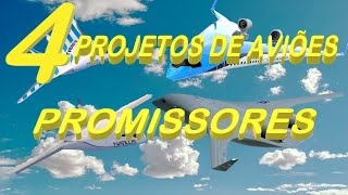 4 PROJETOS DE AVIÕES QUE PROMETEM [upl. by Lat]