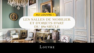 Au Louvre  Les salles de mobilier et d’objets d’art du XVIIIème siècle [upl. by Bac]