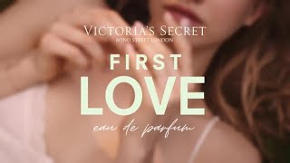 Introducing First LOVE Eau de Parfum  Victoria’s Secret [upl. by Imaon]