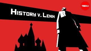 History vs Vladimir Lenin  Alex Gendler [upl. by Ibib817]