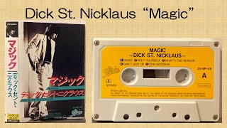 ディック・セント・ニクラウス Dick St Nicklaus quotMagicquot full album 1979 AOR カセットテープ音源 [upl. by Von]