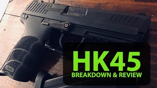 HK45 Breakdown amp Review [upl. by Tina463]