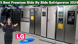 Top 5 Best Premium Refrigerator in india 2024French Door RefrigeratorSide By Side Refrigerator 🔥🔥🔥 [upl. by Keung]