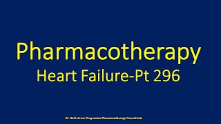 Pharmacotherapy Heart Failure Pt 296 [upl. by Yendahc]