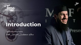 The Blessing of Time  Introduction  Shaykh Suleiman Hani [upl. by Lentha]