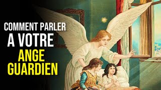 Comment parler à son ange gardien  5 façons de leur parler [upl. by Novled]