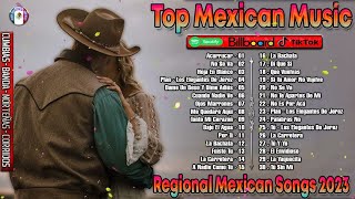 Mexican Music 2023 – Best Mexican Songs 2023 – Playlist Popular Music Hits 2023 1 [upl. by Yrrap]