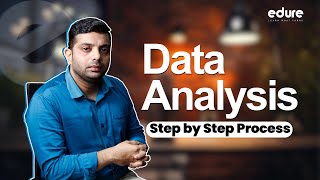 A Beginners Guide To The Data Analysis Process  Data Analytics Step By Step Process  Edure [upl. by Sane377]