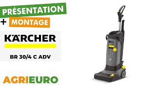 Karcher Pro BR 304  Autolaveuse compacte  Présentation et montage [upl. by Spancake244]