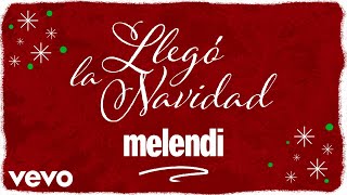 Melendi  Llegó la Navidad [upl. by Noitsuj358]