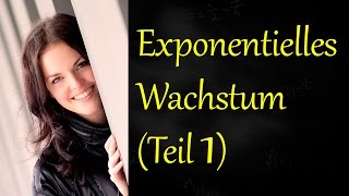 Exponentielles Wachstum Teil 1 [upl. by Ahsyia]