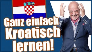 Kroatisch lernen für Anfänger  Ungewöhnlicher Trick für besseres Sprachverständnis [upl. by Lipfert]