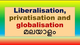 Liberalisation privatisation and globalisation malayalam liberalisation lpgmalayalam [upl. by Phira]