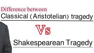 Classical Vs Shakespearean tragedies Aristotelian Greek Vs Shakespearean shakespearestragedies [upl. by Greenebaum]