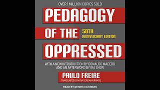 Paulo Freire  Pedagogy of the Oppressed Audiobook [upl. by Nraa]