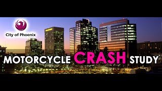 City Of Phoenix Motorcycle Crash Study 2018 Review  TEAM Arizona [upl. by Yanel]