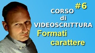 Maggiolina  Corso di videoscrittura  6 Formati carattere [upl. by Atoiganap409]