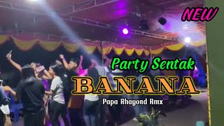 BANANA REMIX TERBARU PAPA RHAYOND RMX [upl. by Rentsch]