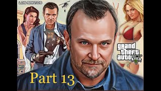 Part 13 GTA V 10th Anniversary Playthru with Ned Luke aka Michael De Santa ⭐️⭐️⭐️⭐️⭐️ [upl. by Ayotel]