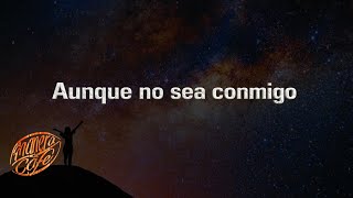 Aunque no sea conmigo  A manera de café Lyric video [upl. by Dumas]