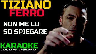 NON ME LO SO SPIEGARE KARAOKE TIZIANO FERRO cover test [upl. by Leena506]