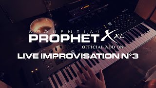 DSI  8Dio Sequential Prophet X Official AddOn Series quotLive Improvisation °3 [upl. by Pettifer97]