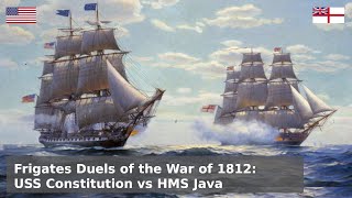 Frigate Duels of the War of 1812  USS Constitution vs HMS Java [upl. by Fiorenze]