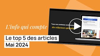 Linfo qui compte  Top 5 des articles en Mai 2024 [upl. by Sabelle]