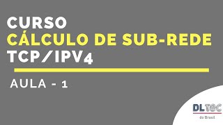 Curso de Cálculo de subrede TCPIPv4  Aula 1 [upl. by Ellek]