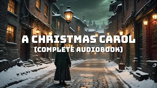 A Christmas Carol by Charles Dickens Complete Audiobook  Classic Bedtime Stories [upl. by Acirre]