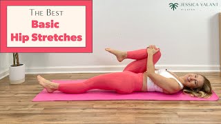 The Best Hip Stretches  10 Minute Basic Stretches for Tight Hips [upl. by Stronski]