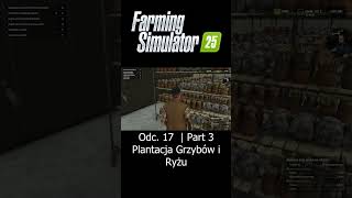 Plantacja Grzybów i Ryżu  Farming Simulator 25  Odc 17  Part 3  Sebix shorts [upl. by Lubow]