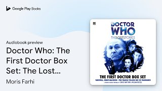 Doctor Who The First Doctor Box Set The Lost… by Moris Farhi · Audiobook preview [upl. by Inhoj385]