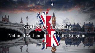 National Anthem of the United Kingdom  quotGod Save the Kingquot [upl. by Dijam]