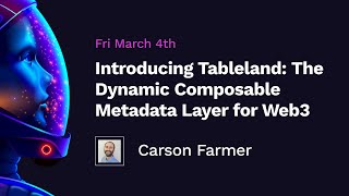 Tableland Introducing Tableland The Dynamic Composable Metadata Layer for Web3 [upl. by Ahsaten]