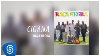 Raça Negra  Cigana Raça Negra Vol 3 Áudio Oficial [upl. by Elonore452]