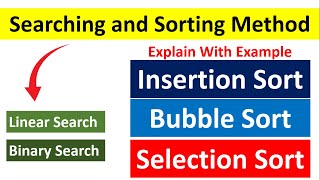 Sorting Algorithms Explained with Examples  Insertion BubbleSelection Sort  Searching Method [upl. by Madonna702]