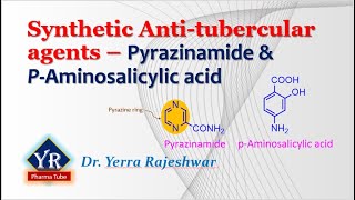 Synthetic Antitubercular agents  Pyrazinamide amp ParaAminosalicylic acid  YR Pharma Tube [upl. by Mariko142]