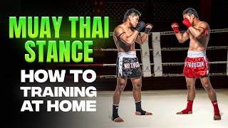 The MUAY THAI STANCE  TRAINING FOR BEGINNERS AT HOME [upl. by Ainwat]