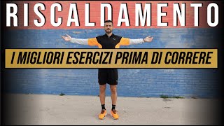 Riscaldamento Corsa  I migliori Esercizi prima di Correre [upl. by Einatirb]