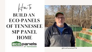 DIY  Build an Eco Panels of Tennessee SIP Panel Home Structural Insulated Panel Instruction Guide [upl. by Linzy]