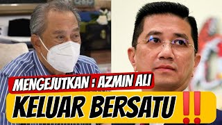 AZMIN ALI KELUAR BERSATU [upl. by Atiram]