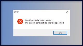 ShellExecuteEx Failed Error Code 2  The System Cannot Find The File Specified [upl. by Htebiram]