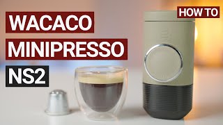 How to Use the Wacaco Minipresso NS2 A Portable Nespresso Brewer [upl. by Deonne]