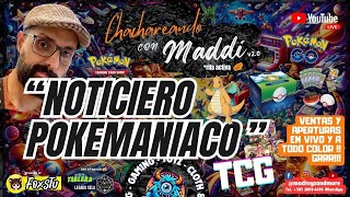 🗞️ Noticiero Pokemaniaco TCG 🌟 Chachareando con Maddi V20 ✌️ Noticias y Sorpresas 🐉 Grrr [upl. by Atimed]