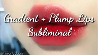 ･ω･ Gradient  Plump Lips Subliminal Short but powerful [upl. by Ecidnac]