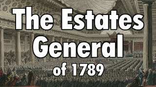 The Estates General of 1789 French Revolution Part 2 [upl. by Denman]