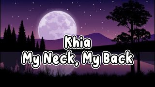 My NeckMy BackKhia lyrics Video [upl. by Fulmer]